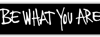 Be What You Are small bumper sticker — Root Concepts design 247