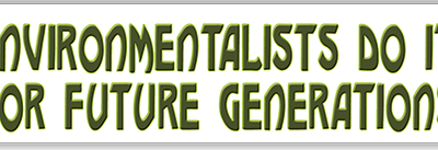 Environmentalists Do It For Future Generations small bumper sticker — Root Concepts design 272