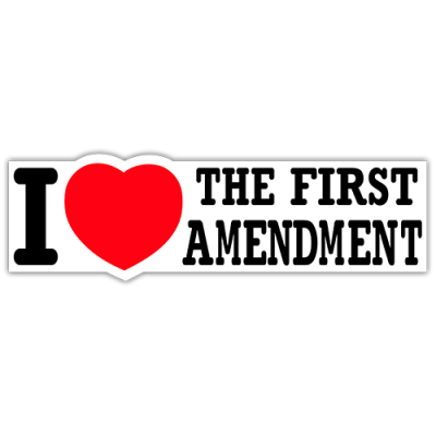 I Love the First Amendment - Bumper Sticker | 531
