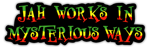 Jah Works in Mysterious Ways small bumper sticker — Root Concepts design 159