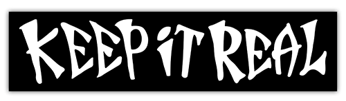 Keep it Real Sticker small bumper sticker — Root Concepts design 65