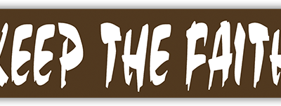 Keep the Faith small bumper sticker — Root Concepts design 129