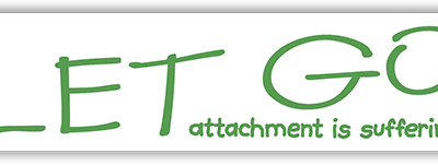 Let Go Attachment is Suffering small bumper sticker — Root Concepts design 232
