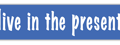 Live in the Present - Small Bumper Sticker | 028
