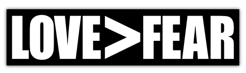 Love > Fear - Small Bumper Sticker | 225