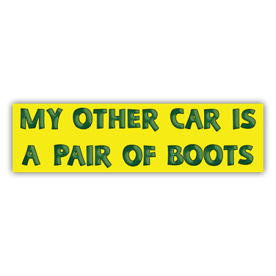 My Other Car is a Pair of Boots - Small Bumper Sticker | 149