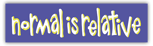 Normal is Relative small bumper sticker — Root Concepts design 206