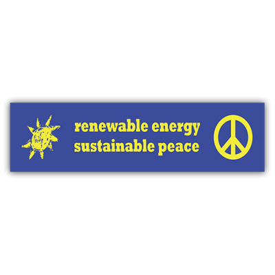 Renewable Energy Sustainable Peace - Small Bumper Sticker | 261