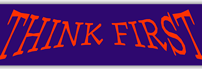 Think First small bumper sticker — Root Concepts design 278