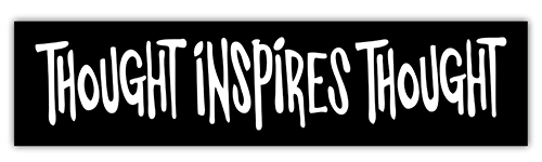 Thought inspires Thought small bumper sticker — Root Concepts design 134